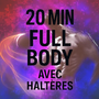 Programme Full‑Body 20 Minutes avec Haltères (Débutant → Avancé)
